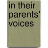 In Their Parents' Voices by Rita J. Simon