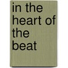 In the Heart of the Beat door Alexs D. Pate