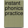 Instant Phonics Practice door Linda Ward Beech