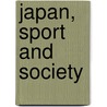 Japan, Sport and Society by Macquire