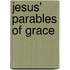 Jesus' Parables of Grace