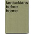 Kentuckians Before Boone