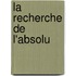 La Recherche De L'Absolu