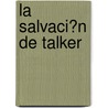 La Salvaci�N De Talker door Amy Lane