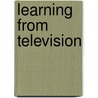 Learning from Television by Godwin Chu