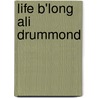 Life B'Long Ali Drummond door Sam Faulkner