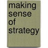 Making Sense of Strategy door Tony Manning