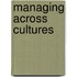 Managing Across Cultures