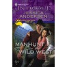 Manhunt in the Wild West door Jessica Andersen