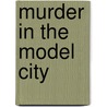 Murder in the Model City by Paul Bass