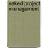 Naked Project Management