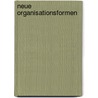 Neue Organisationsformen by Matthias Rischer