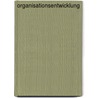 Organisationsentwicklung door Alexander Wiesel