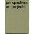 Perspectives on Projects