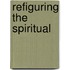 Refiguring the Spiritual