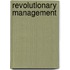 Revolutionary Management