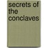Secrets of the Conclaves