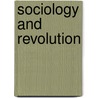 Sociology and Revolution door Jan Kercher