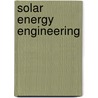Solar Energy Engineering by Soteris A. Kalogirou
