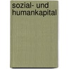 Sozial- Und Humankapital by Thorsten Kl�tzel