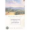 Strength for the Journey door Joseph M. Stowell