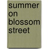 Summer on Blossom Street door Debbie Macomber