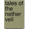 Tales of the Nether Veil door Wescoat