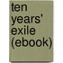 Ten Years' Exile (Ebook)