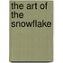 The Art of the Snowflake
