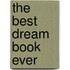The Best Dream Book Ever