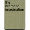 The Dramatic Imagination door Robert Edmond Jones