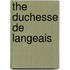 The Duchesse De Langeais