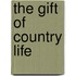 The Gift of Country Life