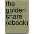 The Golden Snare (Ebook)