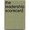 The Leadership Scorecard by Lynn Schmidt
