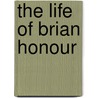 The Life of Brian Honour door Peter Beardsley