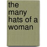 The Many Hats of a Woman door Rafaela McEachin