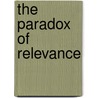 The Paradox of Relevance door Carol Greenhouse