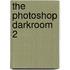 The Photoshop Darkroom 2