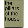The Pillars of the House door Charlotte Mary Yonge