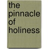 The Pinnacle of Holiness door D. L Anderson