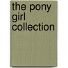 The Pony Girl Collection door Penny Birch