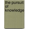 The Pursuit of Knowledge door Richard C. Atkinson