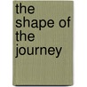 The Shape of the Journey door Jim Harrison