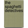 The Spaghetti Detectives door Andreas Steinh�fel