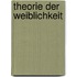 Theorie Der Weiblichkeit