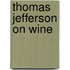 Thomas Jefferson on Wine