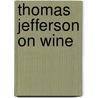 Thomas Jefferson on Wine door John R. Hailman