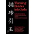 Turning Bricks Into Jade