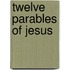 Twelve Parables of Jesus